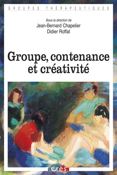 Groupe, contenance et créativité