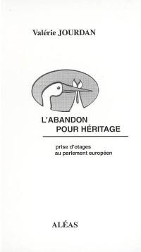 L'abandon pour héritage : prise d'otages au Parlement européen