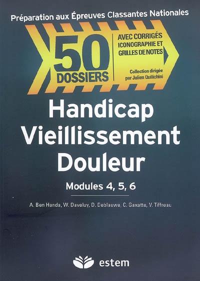 Handicap, vieillissement, douleur : modules 4, 5, 6