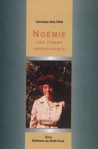 Noémie : une femme indépendante : récit