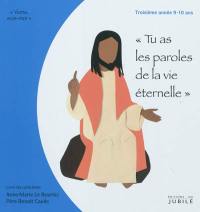 Viens, suis moi. Tu as les paroles de la vie éternelle : troisième année 9-10 ans : livre du catéchiste