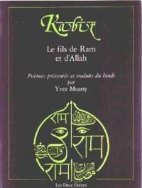 Kabir, le fils de Râm et d'Allah : anthologie de poèmes traduits du hindi