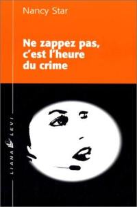 Ne zappez pas, c'est l'heure du crime