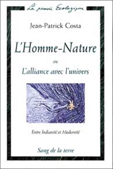 L'homme-nature ou L'alliance avec l'univers : entre indianité et modernité