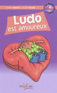 La bande à Loulou. Vol. 2. Ludo est amoureux