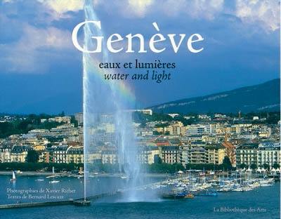 Genève : eaux et lumières = water and light