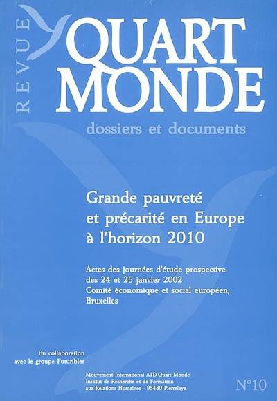 Grande pauvreté et précarité en Europe à l'horizon 2010 : actes des journées d'étude prospective des 24 et 25 janvier 2002, Comité économique et social européen, Bruxelles