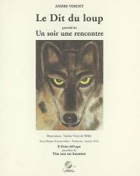 Le Dit du Loup. Un soir une rencontre. Il Detto del Lupo. Una sera in incontro