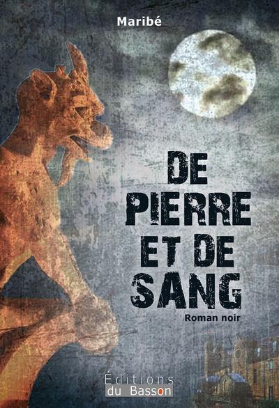 De pierre et de sang : roman noir