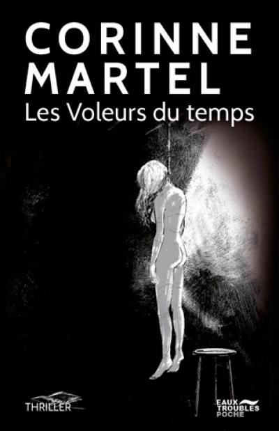 Les voleurs du temps : thriller