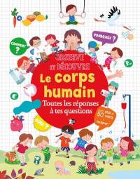 Le corps humain : toutes les réponses à tes questions