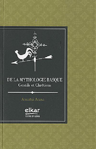 De la mythologie basque : gentils et chrétiens