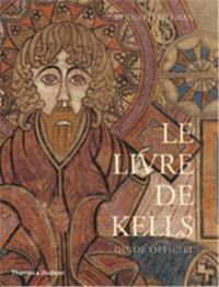 Le livre de Kells : guide officiel