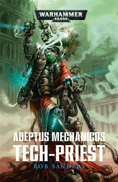 Adeptus mechanicus. Vol. 2. Tech-priest