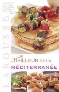 Le meilleur de la Méditerranée : une cuisine raffinée, dépaysante et simple à réaliser