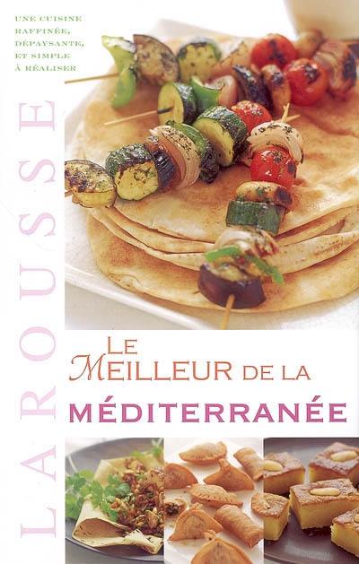 Le meilleur de la Méditerranée : une cuisine raffinée, dépaysante et simple à réaliser