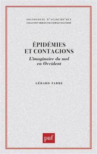 Epidémies et contagions : l'imaginaire du mal en Occident