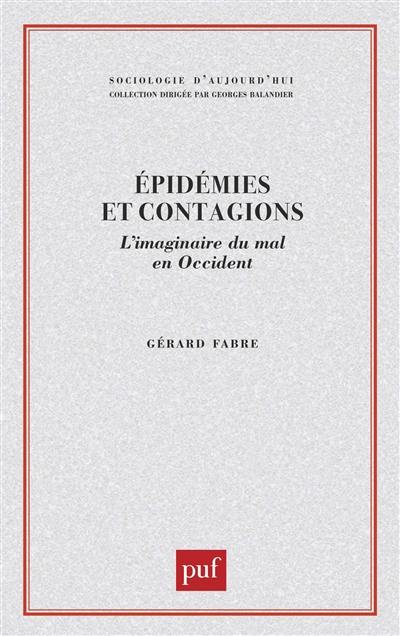 Epidémies et contagions : l'imaginaire du mal en Occident