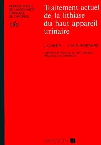 Traitement actuel de la lithiase du haut appareil urinaire : rapports