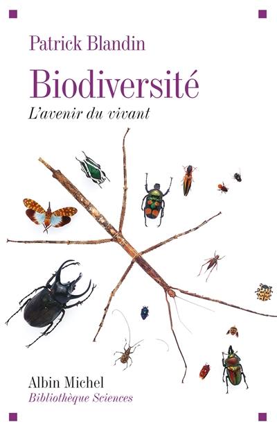 Biodiversité : l'avenir du vivant