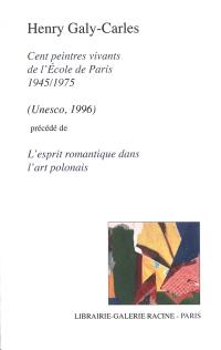 Journal. Vol. 2. Cent peintres vivants de l'Ecole de Paris : 1945-1975 (Unesco 1996). L'esprit romantique dans l'art polonais : XIXe-XXe siècles