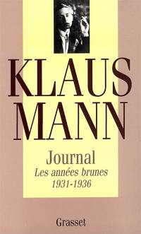 Journal. Vol. 1. Les années brunes : 1931-1936