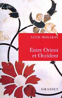 Entre Orient et Occident