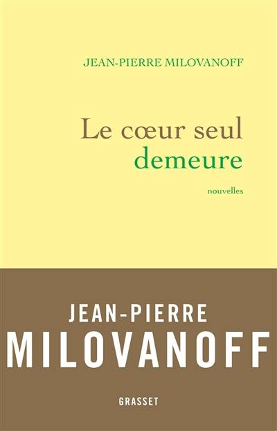 Le coeur seul demeure