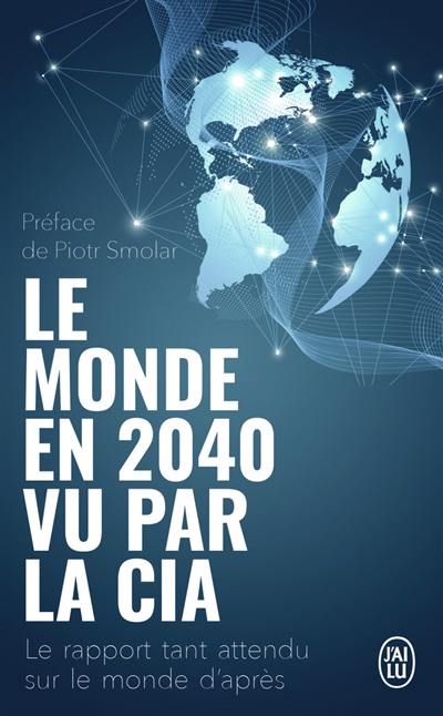 Le monde en 2040 vu par la CIA et le Conseil national du renseignement : le rapport tant attendu sur le monde d'après