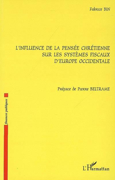 L'influence de la pensée chrétienne sur les systèmes fiscaux d'Europe occidentale