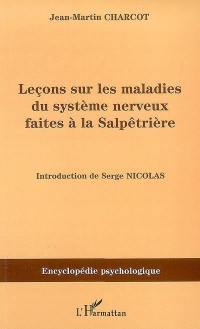 Leçons sur les maladies du système nerveux faites à la Salpêtrière : 1872-1873