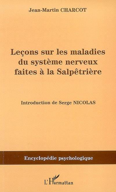 Leçons sur les maladies du système nerveux faites à la Salpêtrière : 1872-1873