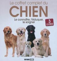 Coffret complet du chien : le connaître, l'éduquer, le soigner