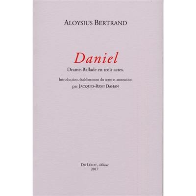 Daniel : drame-ballade en trois actes