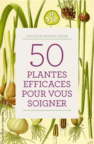 50 plantes efficaces pour vous soigner