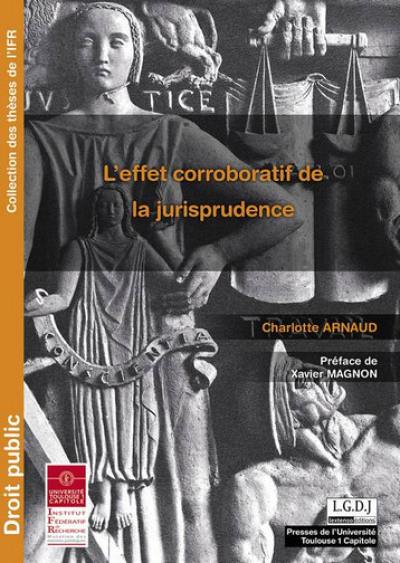 L'effet corroboratif de la jurisprudence