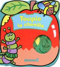 Toupie la chenille