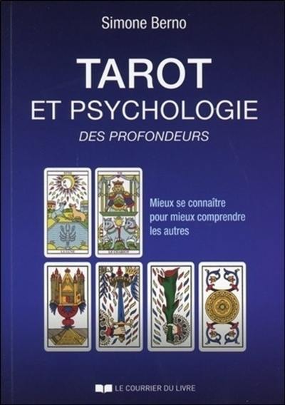 Tarot et psychologie des profondeurs : mieux se connaître pour mieux comprendre les autres