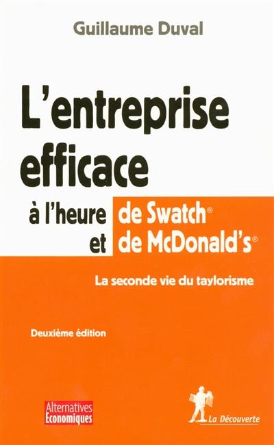 L'entreprise efficace à l'heure de Swatch et McDonald's : la seconde vie du taylorisme