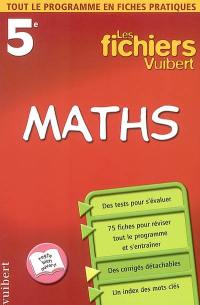 Maths, 5e : tout le programme en fiches pratiques