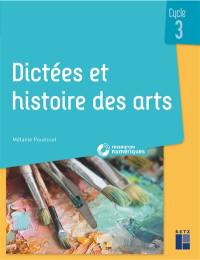 Dictées et histoire des arts, cycle 3