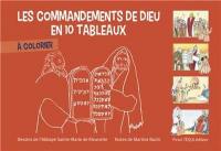 Les commandements de Dieu en 10 tableaux à colorier