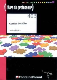 Gestion hôtelière, terminale hôtellerie : livre du professeur