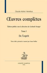 Oeuvres complètes. Vol. 1. De l'esprit