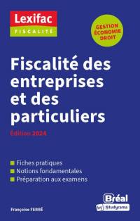 Fiscalité des entreprises et des particuliers : gestion, économie, droit