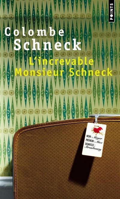 L'increvable monsieur Schneck