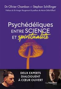 Psychédéliques : entre science et spiritualité : deux experts dialoguent à coeur ouvert