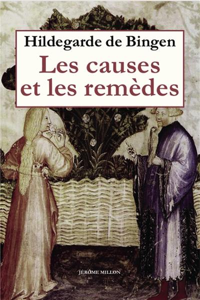 Les causes et les remèdes : causae et curae