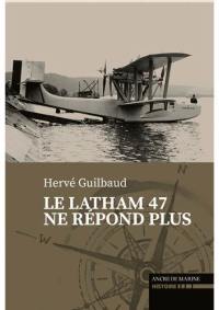 Le Latham 47 ne répond plus