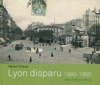 Lyon disparu : 1880-1950